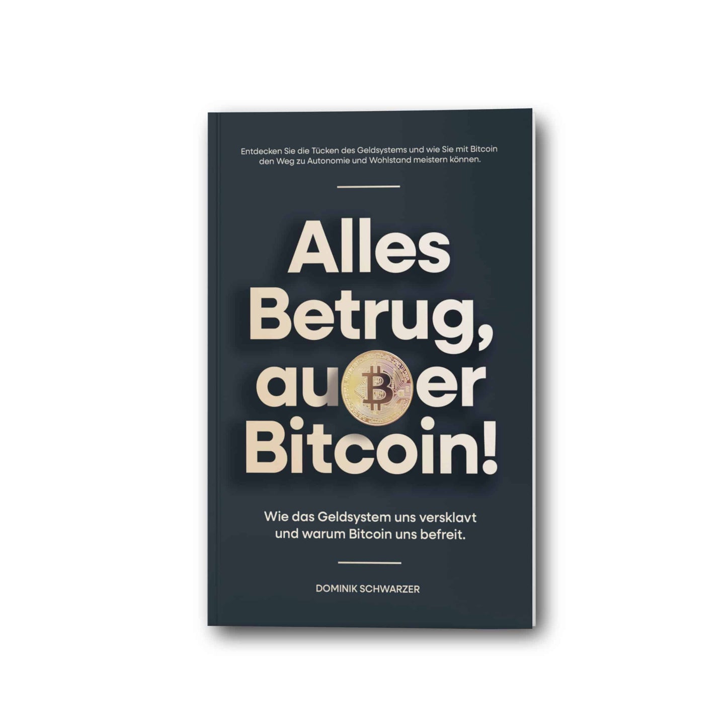 Alles Betrug, außer Bitcoin!