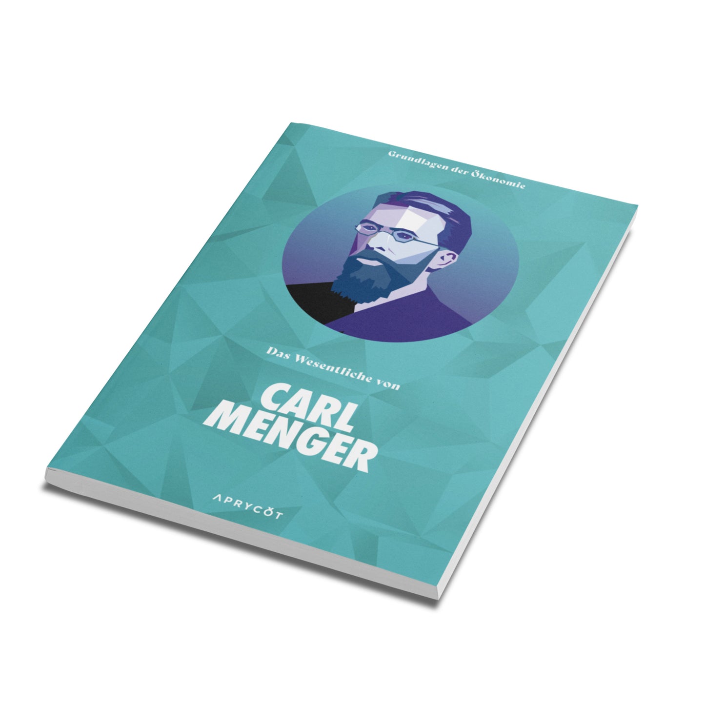 Das Wesentliche von Carl Menger