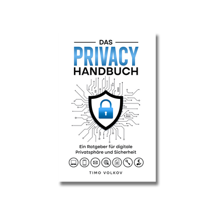 Das Privacy Handbuch - Ratgeber für digitale Privatsphäre und Sicherheit