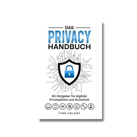 Das Privacy Handbuch - Ratgeber für digitale Privatsphäre und Sicherheit