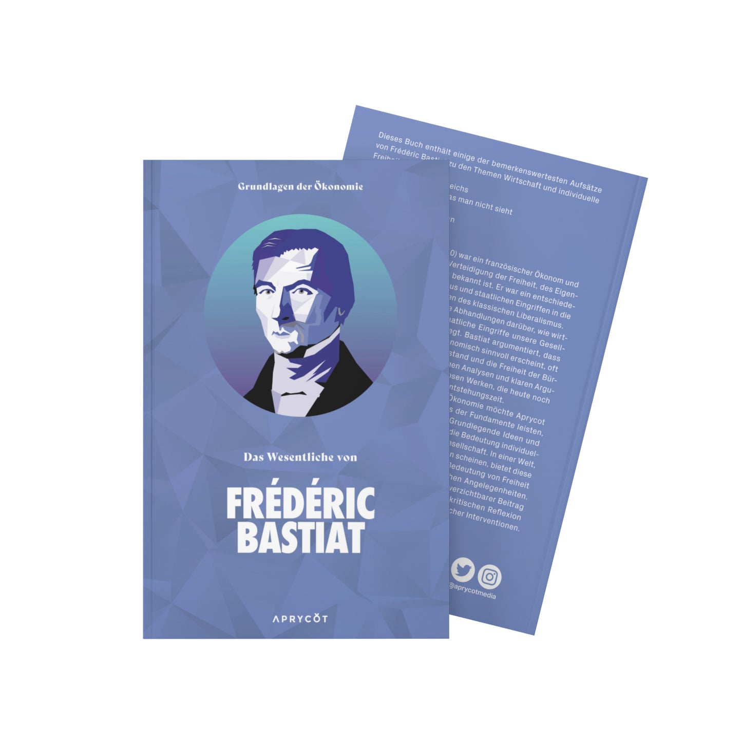 Grundlagen der Ökonomie: Das Wesentliche von Frédéric Bastiat