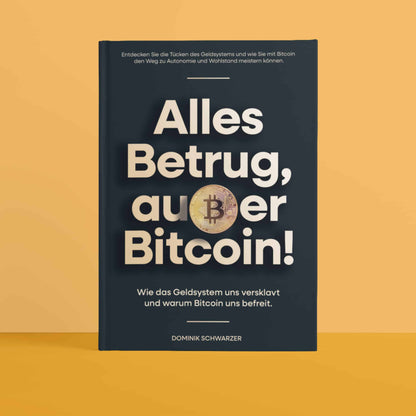 Alles Betrug, außer Bitcoin!